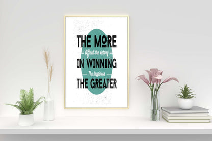 The More Difficult The Victory Inspirational Positive Quote Poster Print Wall