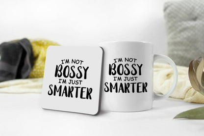Im Not Bossy Im Just Smarter Novelty Mug & Coaster Tea Cup Coffee Mug Office Manager Gift