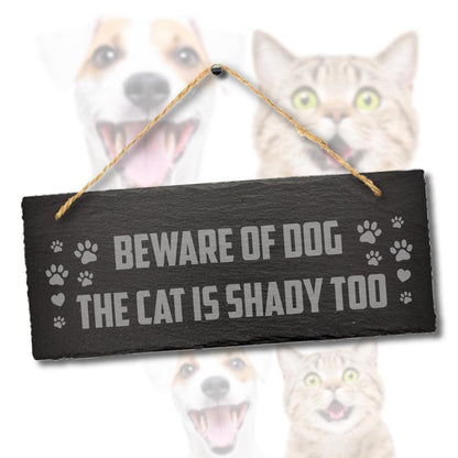 Beware Of Dogs The Shady Cat Too Engraved Hanging Outdoor Slate Plaque Sign