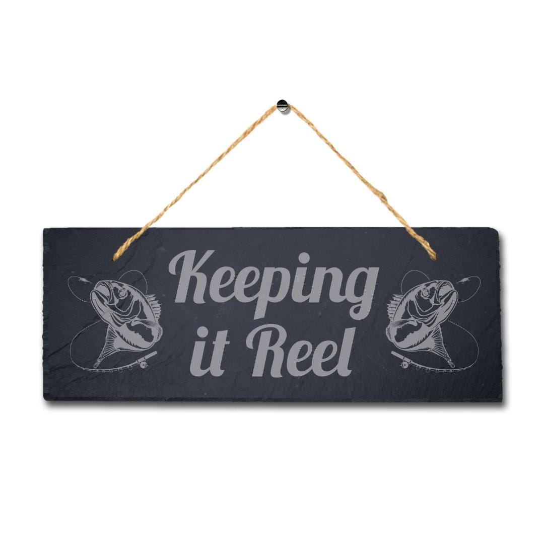 Keeping It Reel Laser Engraved Hanging Slate Sea Fishing Ocean Fish Plaque Sign