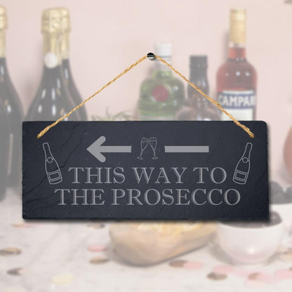 This Way To The Prosecco Laser Engraved Hanging Slate Bar Club Pub Plaque Sign