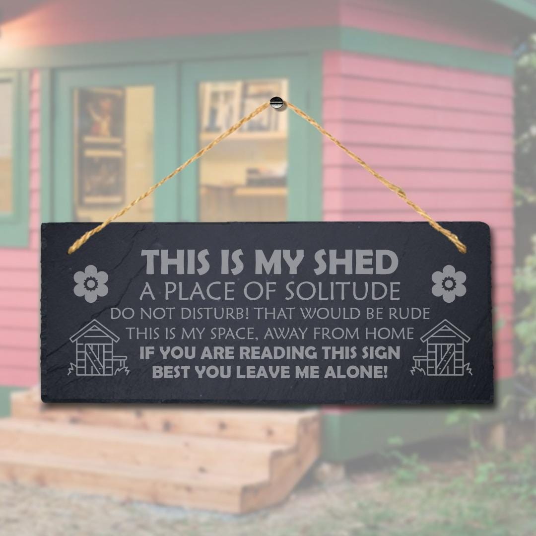 My Shed Place Solitude Laser Engraved Hanging Slate Garden Home Shed Plaque Sign