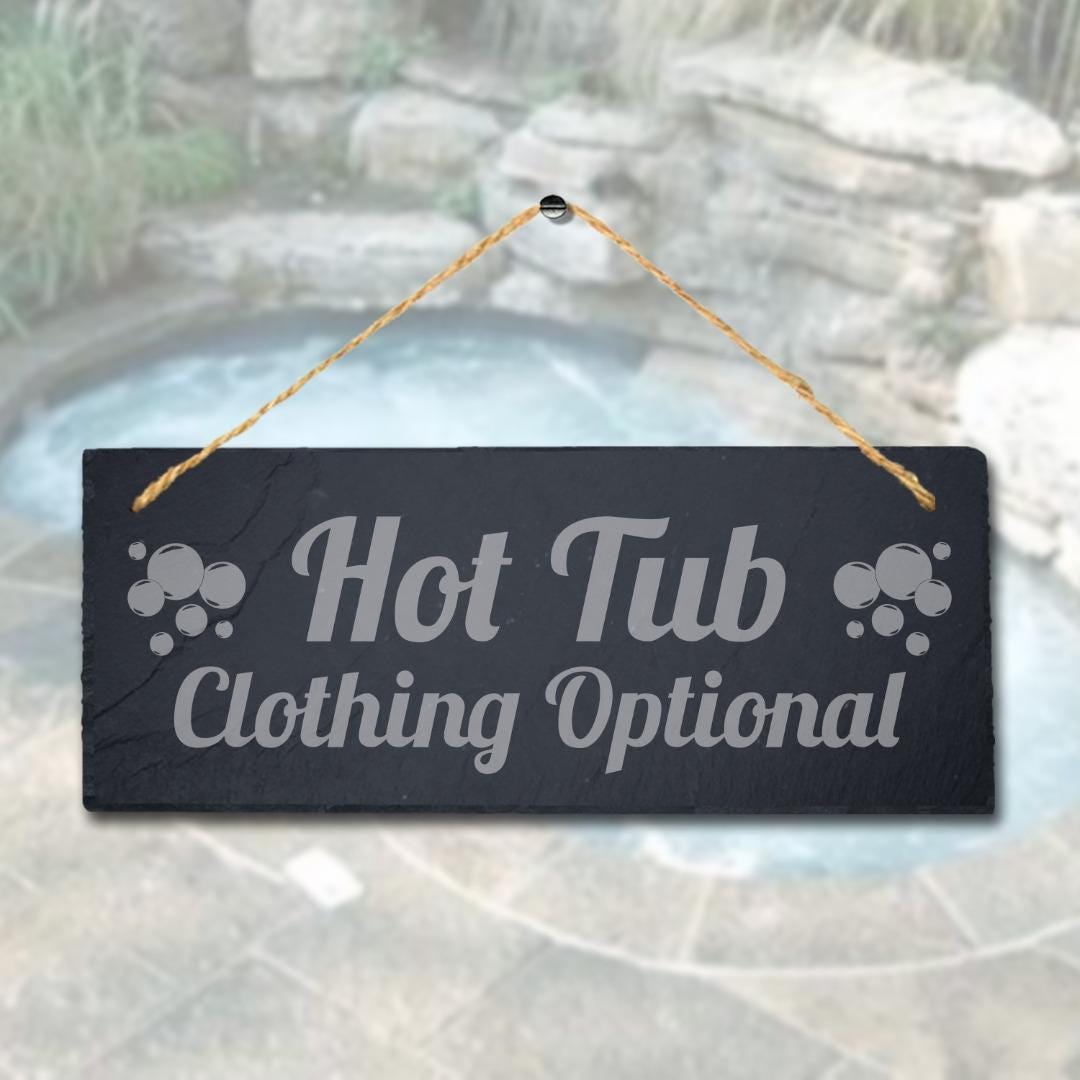 Hot Tub Clothing Optional Laser Engraved Hanging Slate Pool Decor Plaque Sign