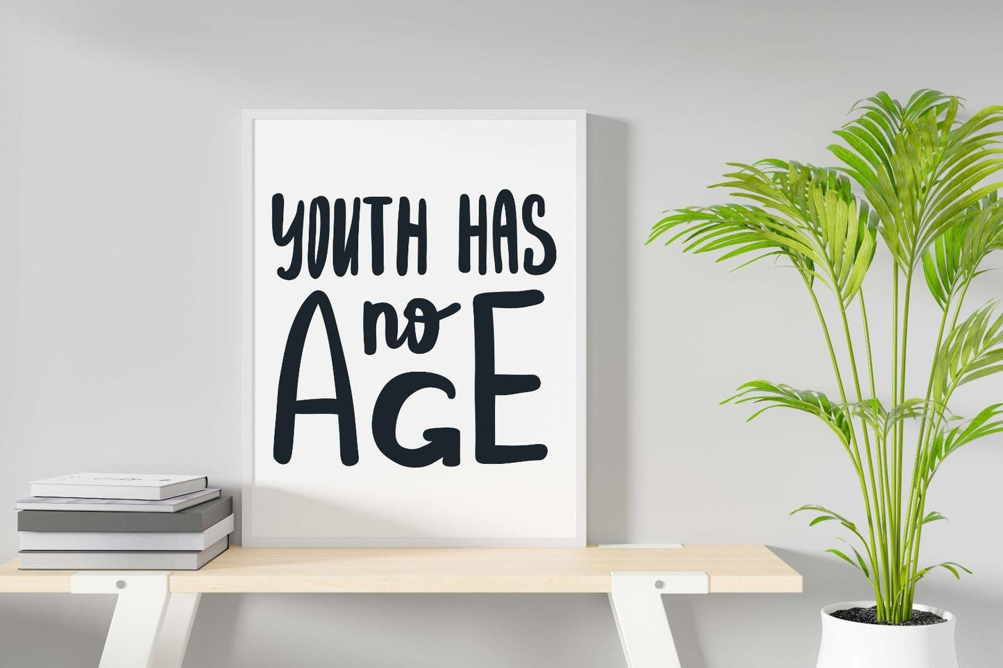 Youth Has No Age Motivational Inspirational Love Positive Quote Poster Wall