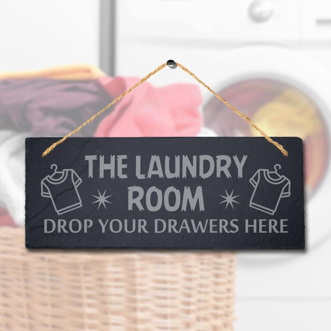 Laundry Room Drop Your Drawers Laser Engraved Hanging Slate Funny Plaque Sign