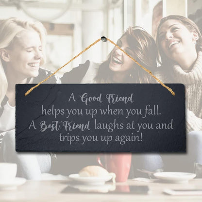 Good Friend Engraved Hanging Slate Helps You Up Friendship Day Gift Plaque Sign