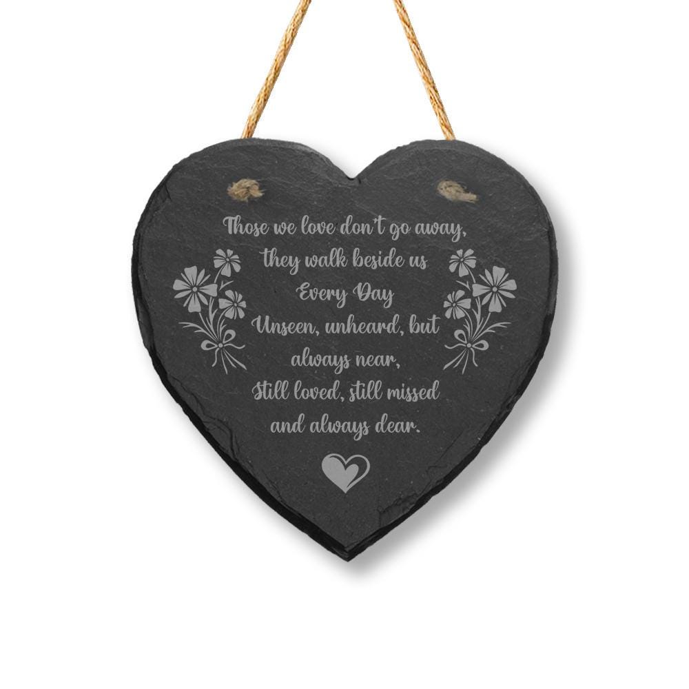 Those We Love Dont Go Engraved Hanging Memorial Heart Shape Slate Plaque Sign