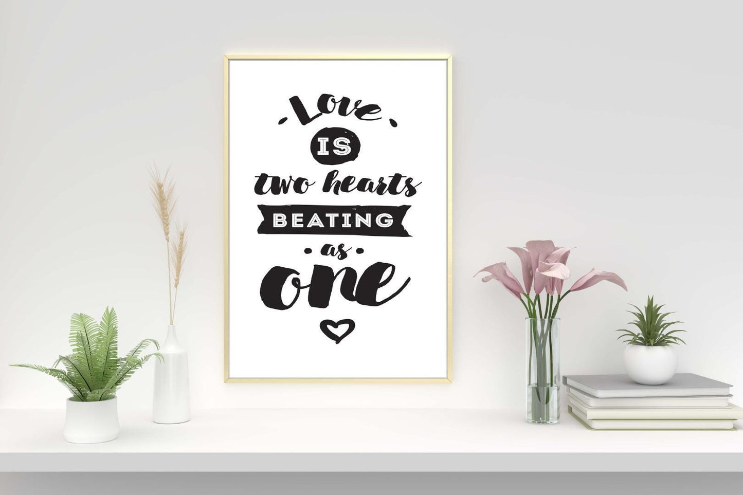 Love Is Two Hearts Beating As One Romantic Inspirational Words Poster Print Wall