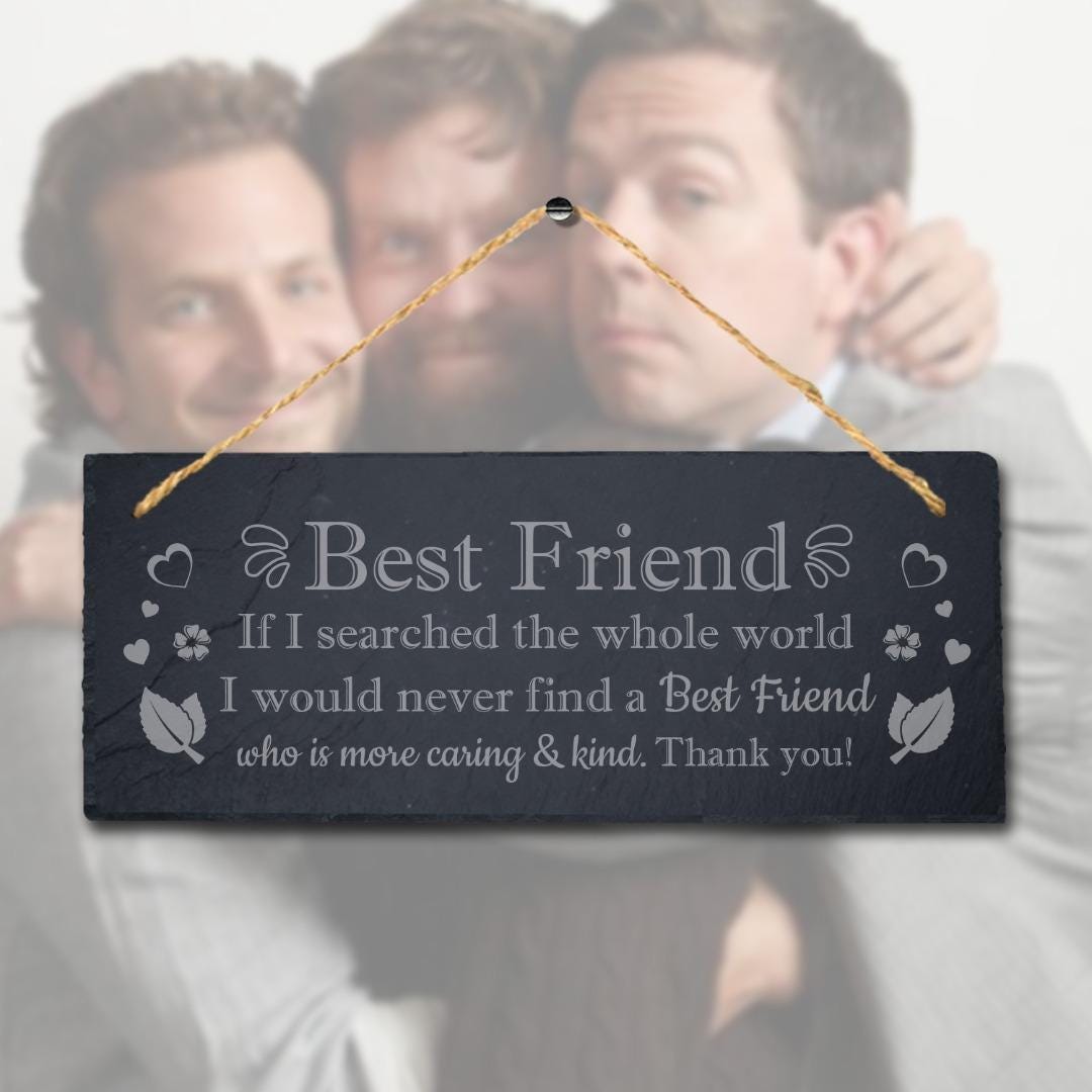 Best Friend Hanging Slate Engraved Plaque If Searched World Friendship Gift Sign