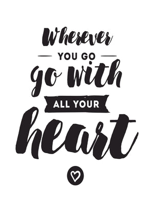 Where Ever You Go Motivational Inspirational Positive Thoughts Quote Poster Wall