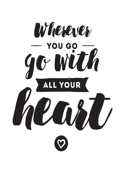 Where Ever You Go Motivational Inspirational Positive Thoughts Quote Poster Wall