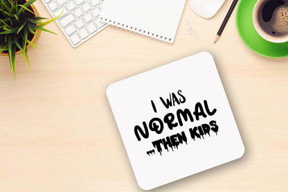 I Was Normal Then Kids - Ceramic Novelty Mug & Coaster Coffee Tea Cup Office Workspace Gift