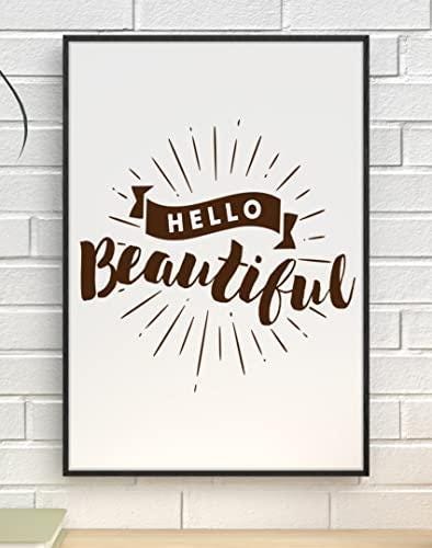 Hello Beautiful Motivational Inspirational Positive Thoughts Poster Print Wall