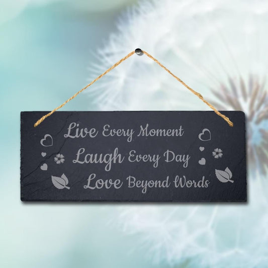 Live Every Moments Laugh Laser Engraved Hanging Slate Home Garden Plaque Sign
