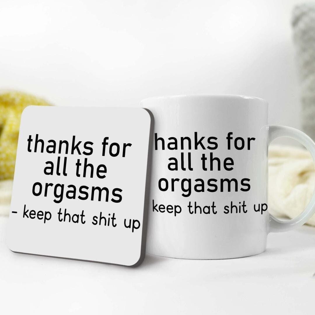 Funny 'Thanks Orgasms' Mug & Coaster Set: Rude Gift
