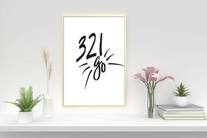 321 Go Inspirational Positive Thoughts Quote Picture Poster Print Wall