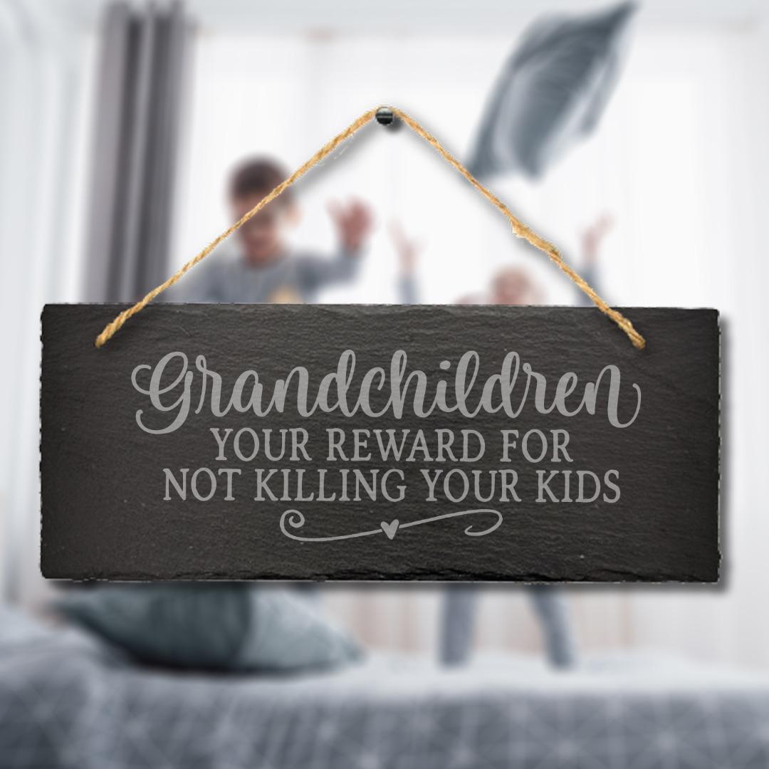 Grandchildren Reward Hanging Slate Sign Plaque Funny Grandparents Gift Home Art