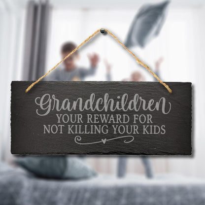 Grandchildren Reward Hanging Slate Sign Plaque Funny Grandparents Gift Home Art