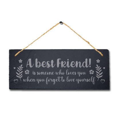 Best Friend Hanging Slate Someone Loves Friendship Day Friends Gift Plaque Sign