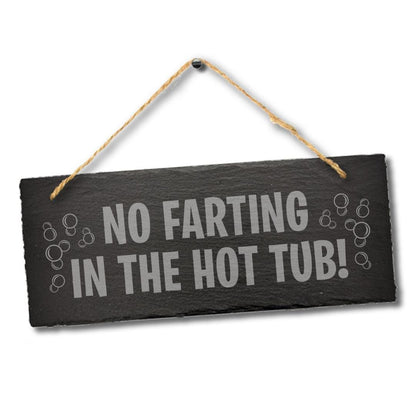 No Farting In The Hot Tub Engraved Hanging Slate Plaque Funny Spa Bath Gift Sign