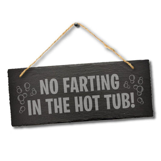 No Farting In The Hot Tub Engraved Hanging Slate Plaque Funny Spa Bath Gift Sign