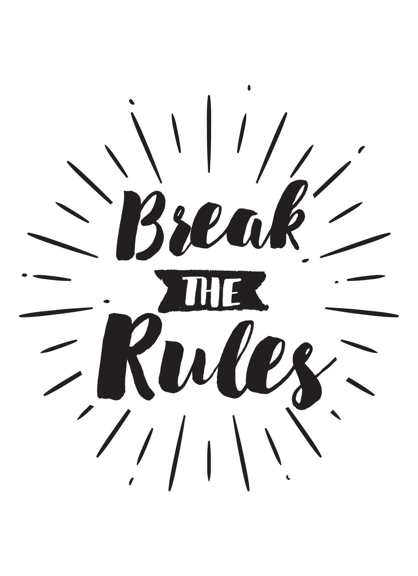 Break The Rules Inspirational Positive Thoughts Quote Poster Print Wall