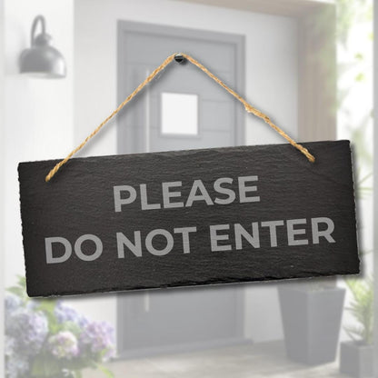 Please Do Not Enter Laser Engraved Hanging Outdoor Slate Home Door Plaque Sign