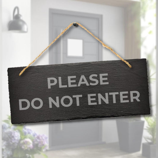 Please Do Not Enter Laser Engraved Hanging Outdoor Slate Home Door Plaque Sign
