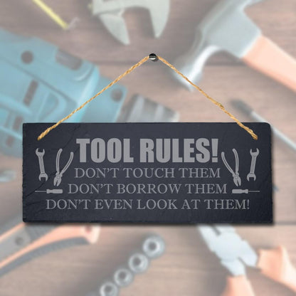 Tools Rules Dont Touch Dont Borrow Engraved Hanging Slate Shed Plaque Sign