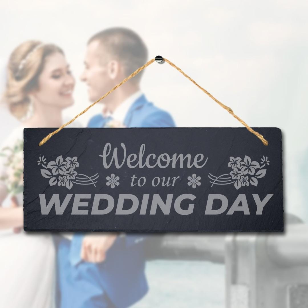 Welcome To Our Wedding Day Laser Engraved Hanging Slate Wedding Plaque Sign