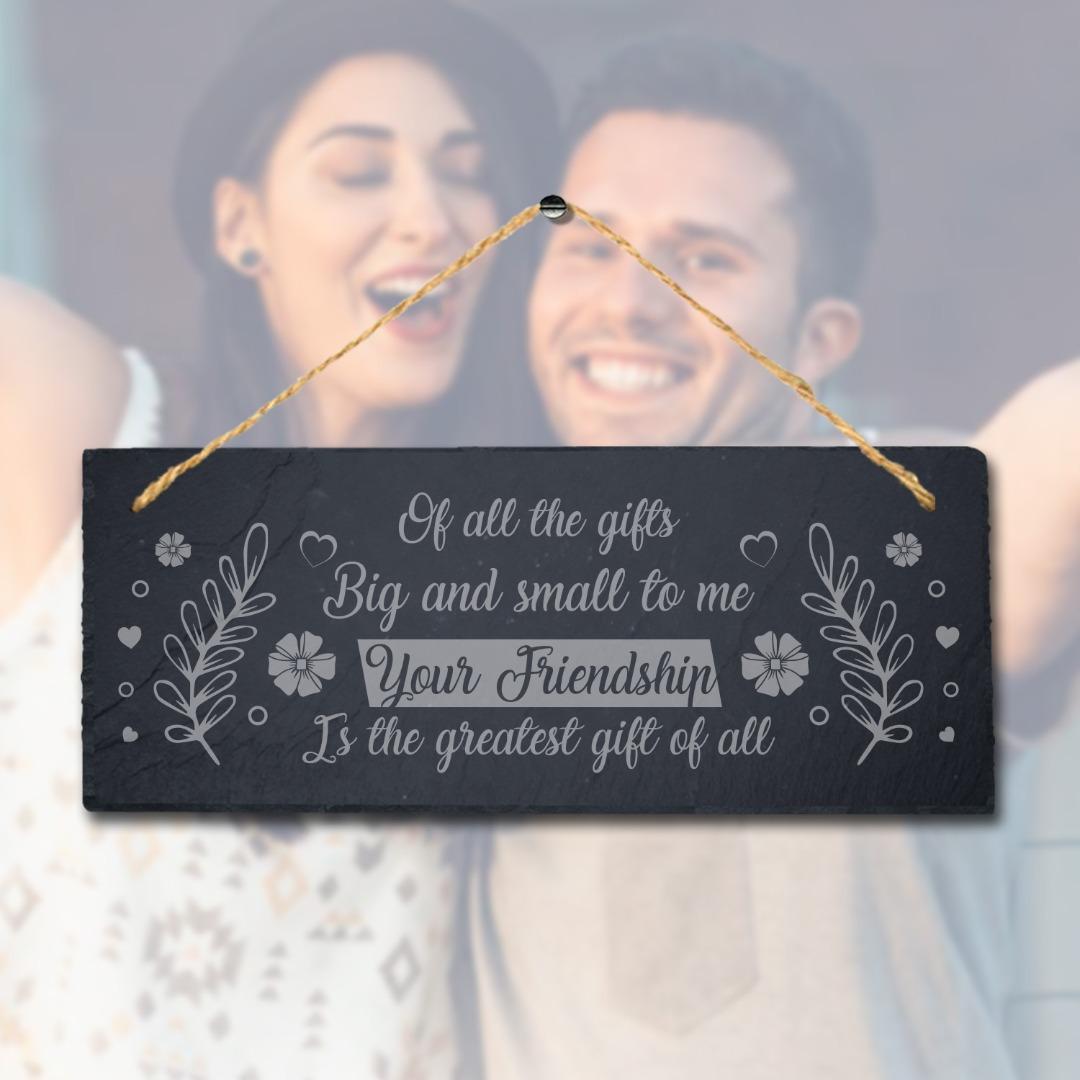 If All The Gifts Big And Small Hanging Slate Engraved Plaque Friendship Day Sign
