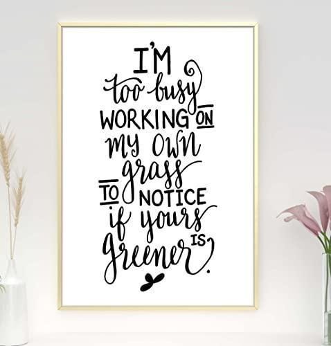 Im Too Busy Working Inspirational Positive Thoughts Quote Poster Print Wall