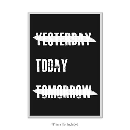 Yesterday Today Tomorrow Wall Art Poster Inspirational Motivational Print Decor