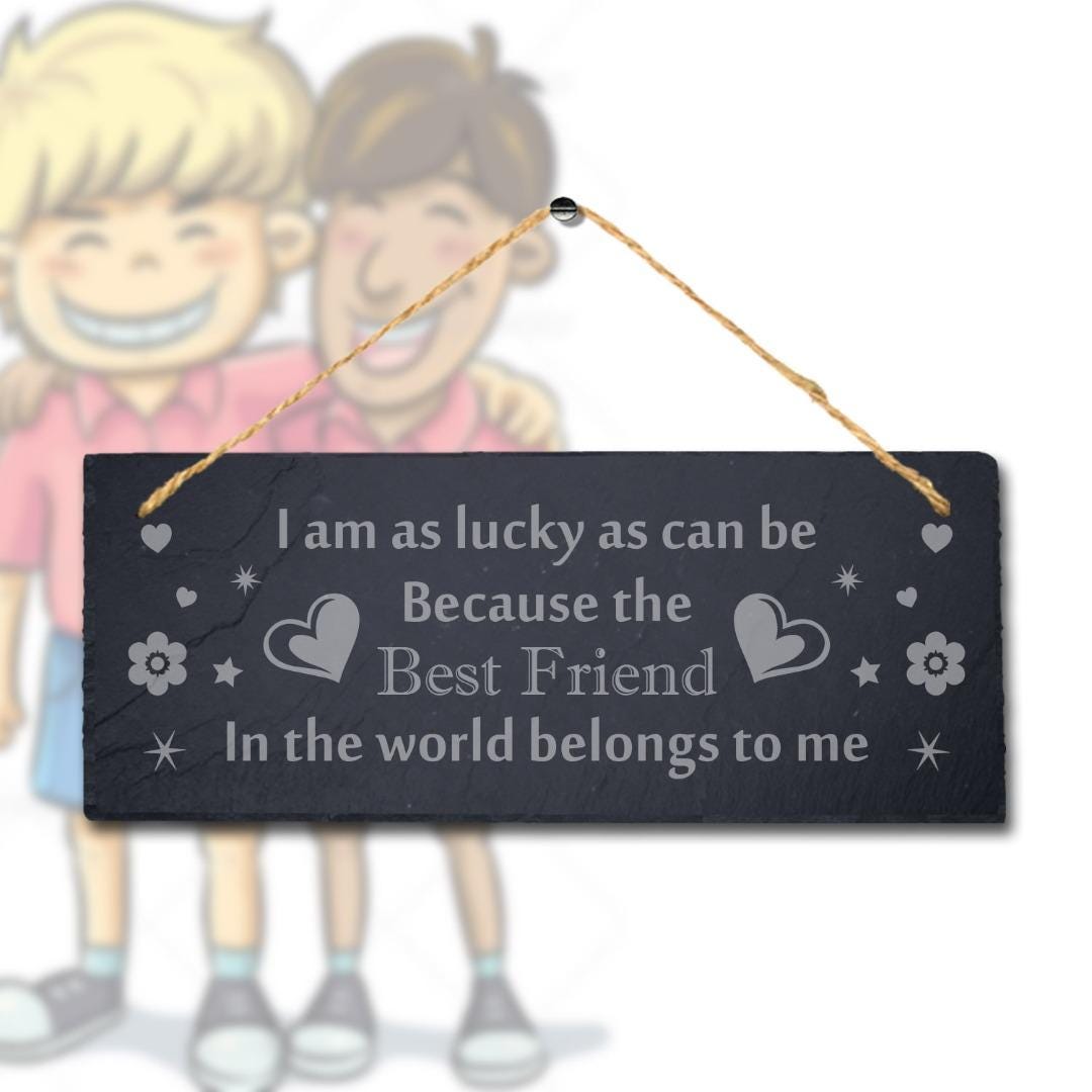Best Friend Laser Engraved Hanging Slate Friendship Birthday Gift Plaque Sign