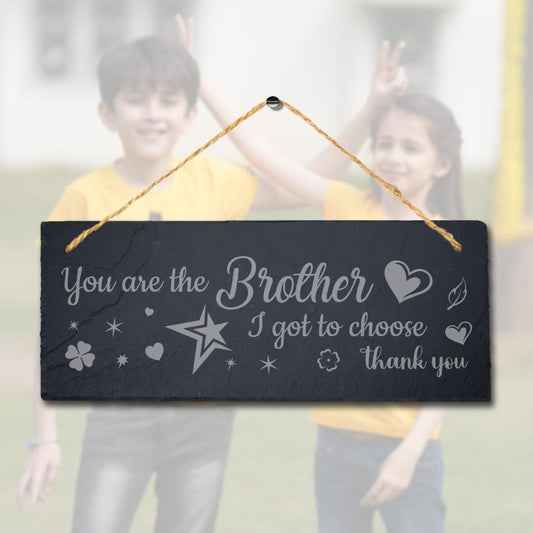 You Are The Brother Engraved Hanging Slate Best Bro Gift Family Home Plaque Sign