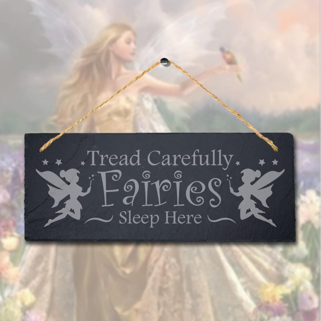 Tread Carefully Fairies Sleep Here Engraved Hanging Slate Garden Plaque Sign