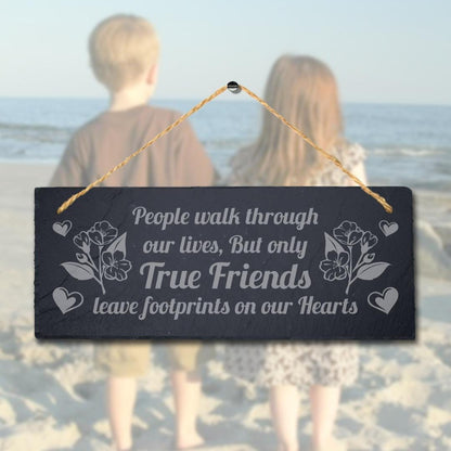 People Walk Through Our Live Laser Engraved Hanging Slate Friendship Plaque Sign