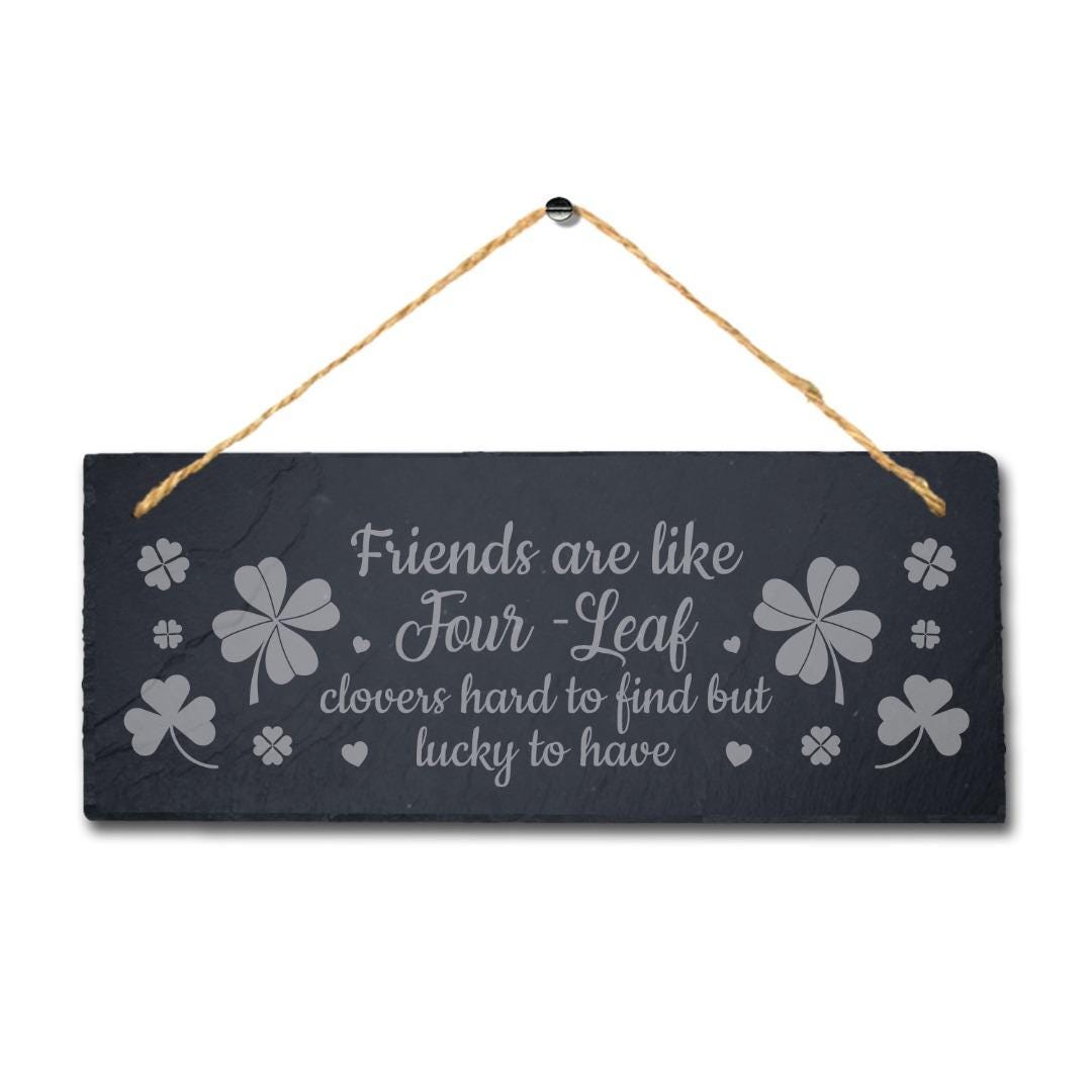 Hanging Slate Best Friends Are Like Four Leaf Friendship Day Gift Plaque Sign
