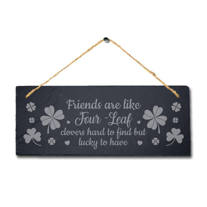 Hanging Slate Best Friends Are Like Four Leaf Friendship Day Gift Plaque Sign