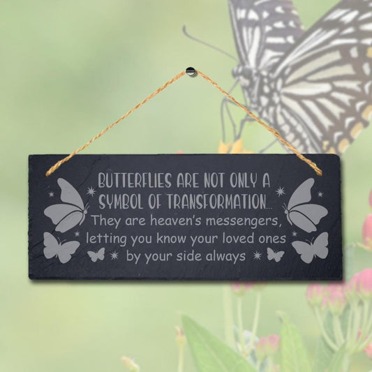 Butterflies Are Not Only Symbol Of Transformation Hanging Slate Plaque Sign