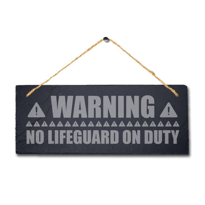 Warning No Lifeguard On Duty Laser Engraved Hanging Slate Pool Pond Plaque Sign