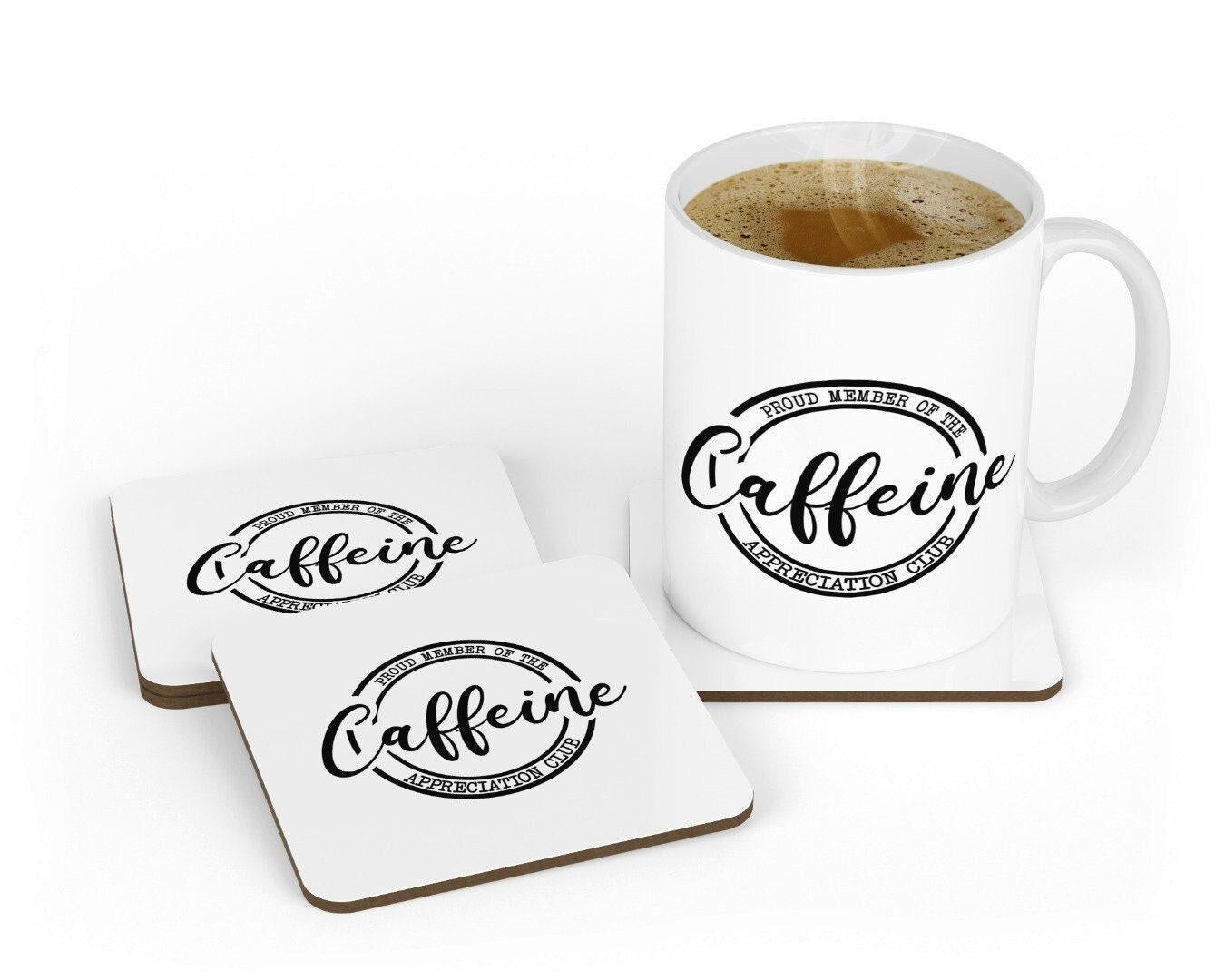 Proud Member Of The Caffeine Appriciation Club - Novelty Mug & Coaster Coffee Tea Cup Gift