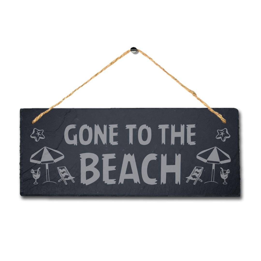 Gone To The Beach Laser Engraved Hanging Slate Ocean Beach Sea Decor Plaque Sign
