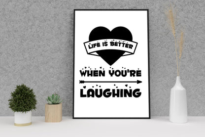 Life Better Laughing Motivational Inspirational Love Positive Quote Poster Wall
