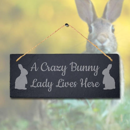 A Crazy Bunny Lady Lives Here Laser Engraved Hanging Slate Rabbit Plaque Sign