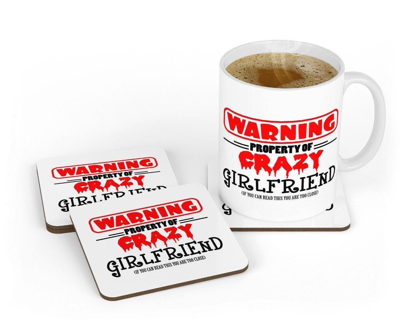 Funny Warning Property Of Crazy Girlfriend -  Novelty Mug & Coaster Coffee Tea Cup Office Gift