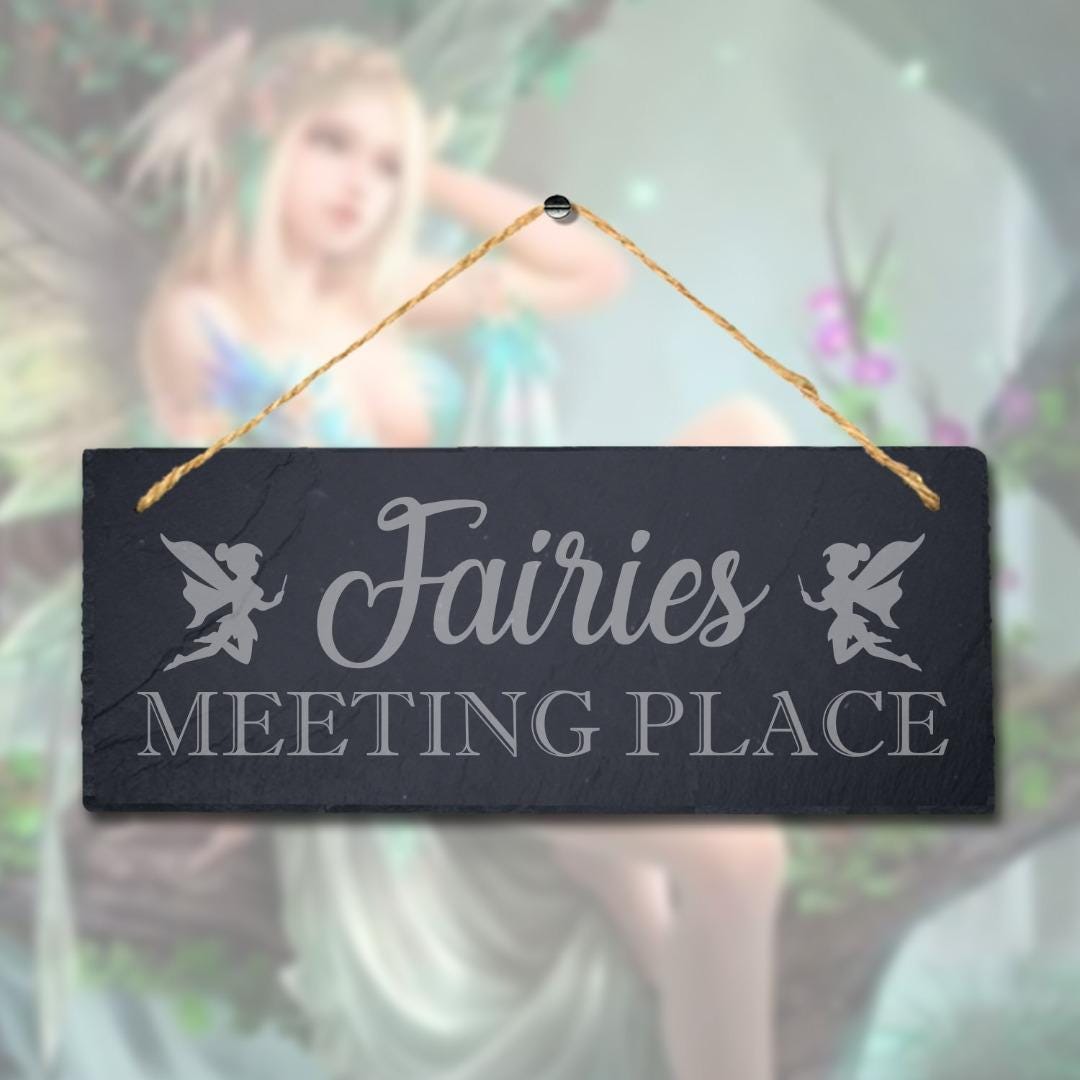 Fairies Meeting Place Laser Engraved Hanging Slate Garden Home Plaque Sign