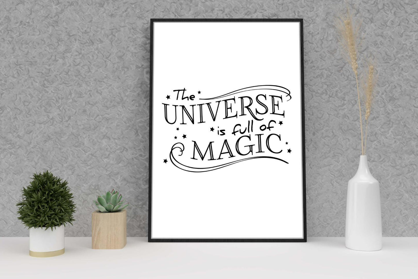 The Universe Is Full Of Magic Inspirational Positive Quote Poster Print Wall