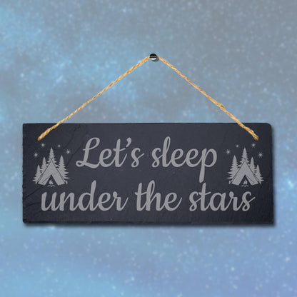 Sleep Under Stars Engraved Hanging Slate Plaque Adventurer Friends Camping Sign