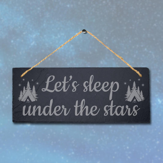 Sleep Under Stars Engraved Hanging Slate Plaque Adventurer Friends Camping Sign